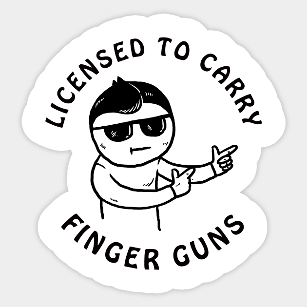 Licensed To Carry Finger Guns Sticker by dumbshirts